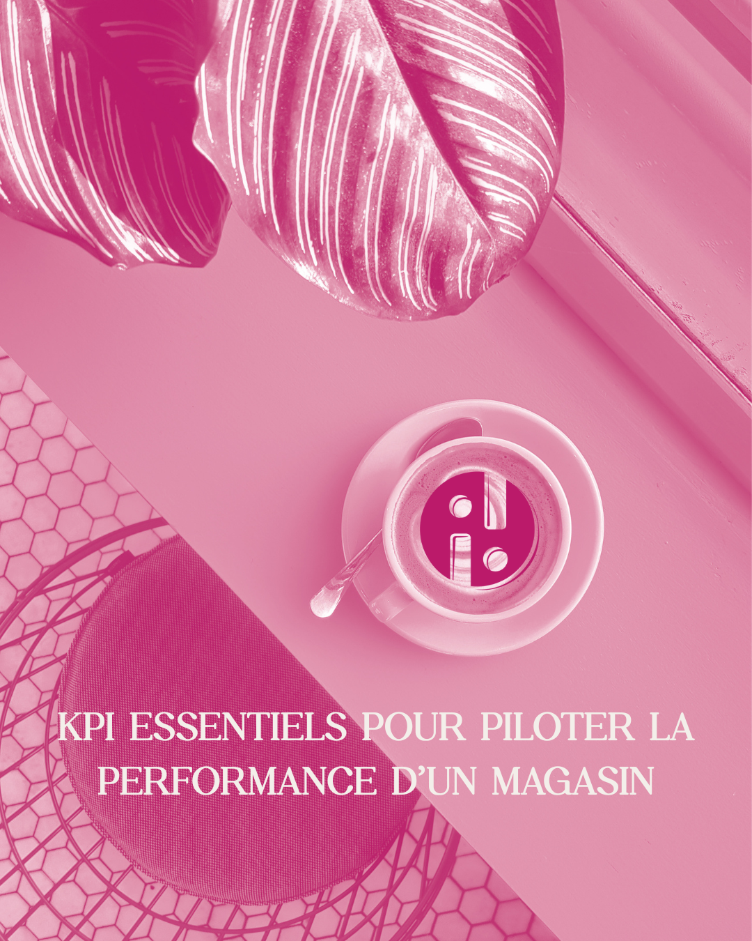 Transformer vos espaces, c’est notre métier (3) KPI essentiels pour piloter la performance d’un magasin
